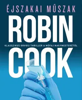 Detektívky, trilery, horory Éjszakai műszak - Robin Cook,Péter Babits
