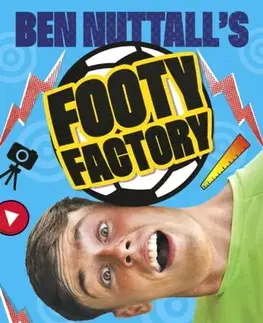 Encyklopédie pre deti a mládež - ostatné Ben Nuttall's Footy Factory - Ben Nuttall