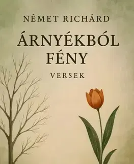 Duchovný rozvoj Árnyékból fény - Német Richárd