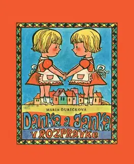 Rozprávky Danka a Janka v rozprávke - 4. vydanie - Mária Ďuričková