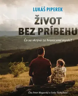 Duchovný rozvoj Lukáš Piperek Život bez príbehu