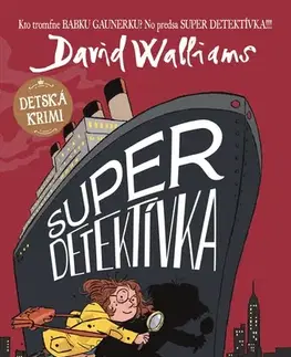 Dobrodružstvo, napätie, western Super detektívka - David Walliams,Katarína Hajašová
