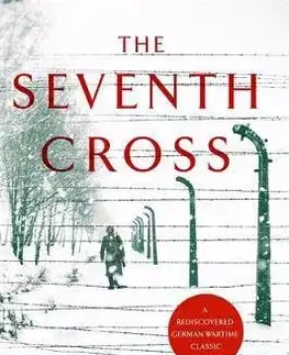 Cudzojazyčná literatúra The Seventh Cross - Anna Seghers