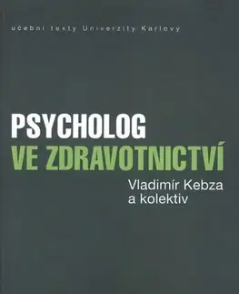 Psychológia, etika Psycholog ve zdravotnictví - Vladimír Kebza
