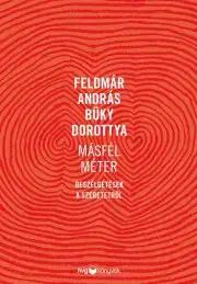Psychológia, etika Másfél méter - Dorottya Büky,András Feldmár