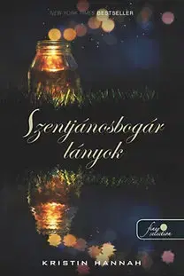 Svetová beletria Firefly Lane - Szentjánosbogár lányok - Kristin Hannah