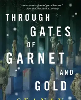 Sci-fi a fantasy Through Gates of Garnet and Gold - Seanan McGuire
