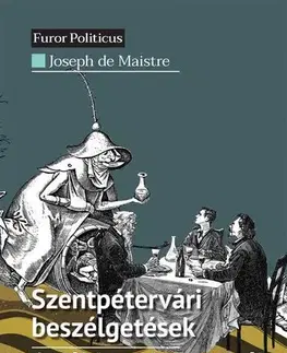 Filozofia Szentpétervári beszélgetések. Az áldozathozatalról - Joseph de Maistre