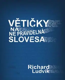 Učebnice a príručky Větičky na nepravidelná slovesa - Richard Ludvík