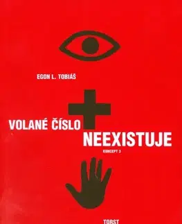 Beletria - ostatné Volané číslo neexistuje - Egon L. Tobiáš
