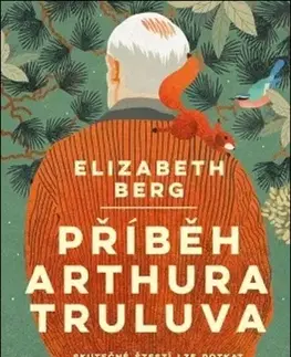 Svetová beletria Příběh Arthura Truluva - Elizabeth Bergová