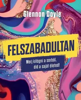 Biografie - ostatné Felszabadultan - Glennon Doyle