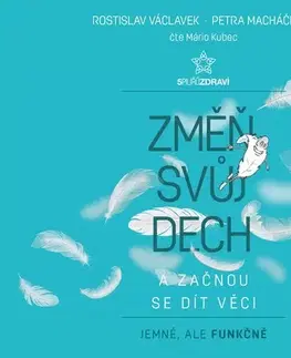 Zdravie, životný štýl - ostatné Voxi Změň svůj dech a začnou se dít věci (audiokniha)