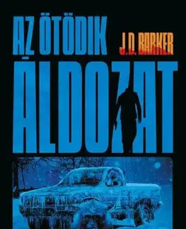 Detektívky, trilery, horory Az ötödik áldozat - J.D. Barker