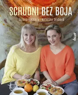 Zdravie, životný štýl - ostatné Schudni bez boja - Katarína Skybová,Zuzana Vačková