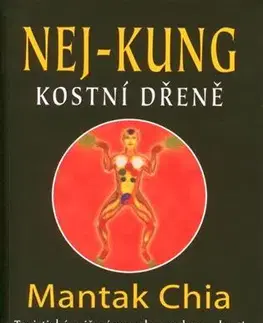 Zdravie, životný štýl - ostatné Nej-Kung kostní dřeně - Chia Mantak