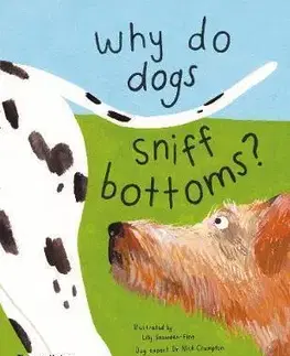 Psy, kynológia Why do dogs sniff bottoms? - Kolektív autorov