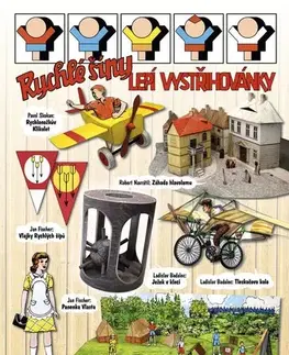 Pre deti a mládež - ostatné Vystřihovánky - Rychlé šípy lepí vystřihovánky - Jaroslav Foglar,Robert Pavelka,Pavel Čech,Ladislav Badalec,Robert Navrátil