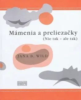 Slovenská poézia Mámenia a preliezačky Nie tak – ale tak - Jana Bžochová-Wild