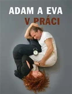 Psychológia, etika Adam a Eva v práci - Radka Maňáková,Miloš Pícha