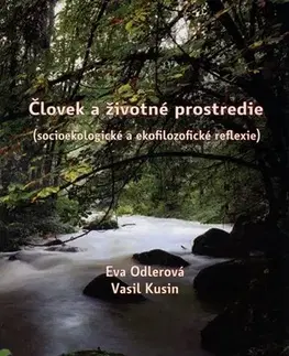 Ekológia, meteorológia, klimatológia Človek a životné prostredie - Eva Odlerová,Vasil Kusin