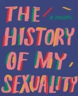 Svetová beletria The History of My Sexuality - Tobi Lakmaker,Kristen Gehrman