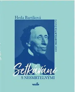 História Setkávání s nesmrtelnými - Heda Bartíková
