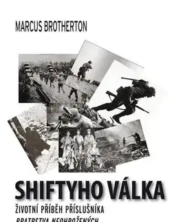 Vojnová literatúra - ostané Shiftyho válka - Marcus Brotherton