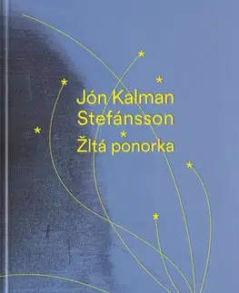 Svetová beletria Žltá ponorka - Jón Kalman Stefánsson,Zuzana Stankovitsová