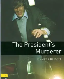 Učebnice a príručky Oxford Bookworms Library 1 President´s Murder - Jennifer Bassett,Paul Dickinson