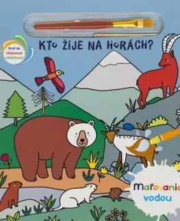 Nalepovačky, vystrihovačky, skladačky Maľovanie vodou: Kto žije na horách?