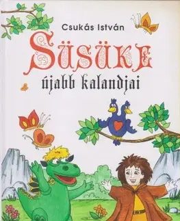 Rozprávky Süsüke újabb kalandjai - István Csukás