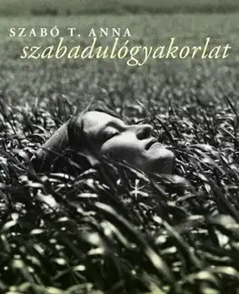Svetová beletria Szabadulógyakorlat - Szabó T. Anna