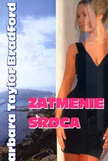 Romantická beletria Zatmenie srdca - Barbara Taylor Bradford