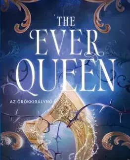 Sci-fi a fantasy The Ever Queen – Az Örökkirálynő - L. J. Andrews