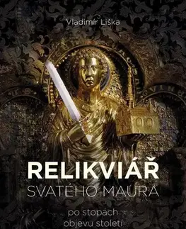 Fejtóny, rozhovory, reportáže Relikviář svatého Maura - Vladimír Liška