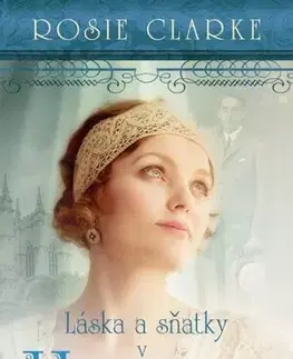 Romantická beletria Lásky a sňatky v Harpers - Rosie Clarke