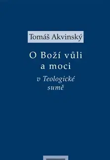 Filozofia O Boží vůli a moci v Teologické sumě - Tomáš Akvinský