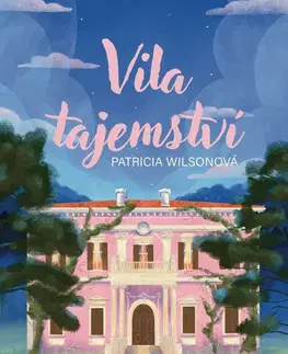 Beletria - ostatné Vila tajemství - Patricia Wilsonová