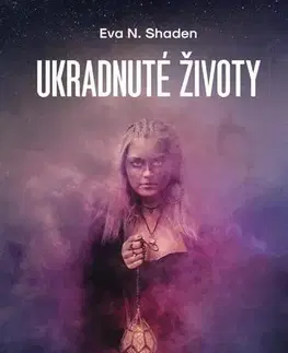 Sci-fi a fantasy Ukradnuté životy - Eva N. Shaden