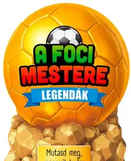 Pre deti a mládež - ostatné A foci mestere - Legendák