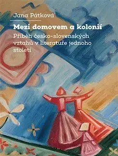 Literárna veda, jazykoveda, slovníky Mezi domovem a kolonií - Jana Pátková