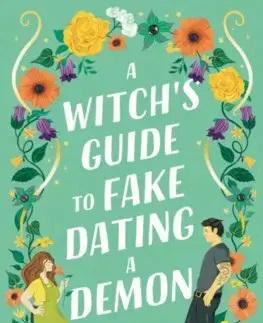 Romantická beletria A Witch's Guide to Fake Dating a Demon - Sarah Hawley