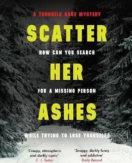 Detektívky, trilery, horory Scatter Her Ashes - Heine Bakkeid