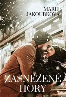 Romantická beletria Zasněžené hory - Jakoubková Marie