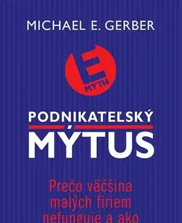 Ekonómia, manažment - ostatné Podnikateľský mýtus - Michael E. Gerber