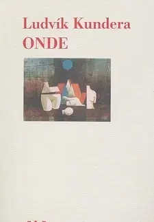 Poézia Onde - Ludvík Kundera