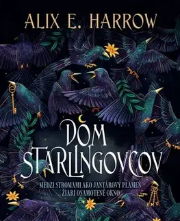 Sci-fi a fantasy Dom Starlingovcov - Alix E. Harrow,Slavomír Hrivňák