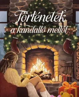 Novely, poviedky, antológie Történetek a kandalló mellől - Kolektív autorov