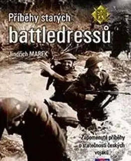 Armáda, zbrane a vojenská technika Příběhy starých battledressů, 2. doplněné vydání - Jindřich Marek